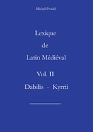 Lexique de latin m?di?val vol II