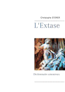 L'Extase: Dictionnaire amoureux