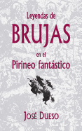 Leyendas de Brujas En El Pirineo Fantastico