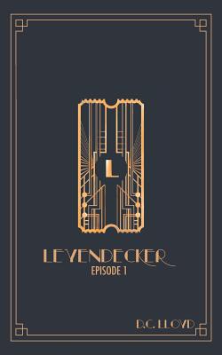 Leyendecker: Episode 1 - Lloyd, D C