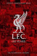 LFC 130 Years: The Alternative History