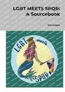 LGBT Meets SPQR: A Sourcebook