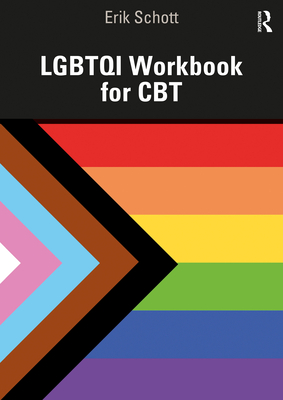 LGBTQI Workbook for CBT - Schott, Erik