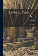 L'H?tel Drouot En ...; Volume 1