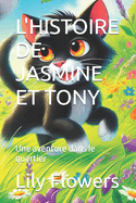 L'Histoire de Jasmine Et Tony: Une aventure dans le quartier