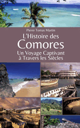 L'Histoire des Comores: Un Voyage Captivant ? Travers les Si?cles