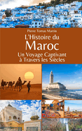 L'Histoire du Maroc: Un Voyage Captivant  Travers les Sicles