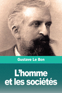 L'homme et les soci?t?s: Tome I: L'homme. D?veloppement physique et intellectuel