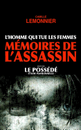 L'Homme qui tue les Femmes. Mmoires de l'Assassin (suivi de Le Possd)