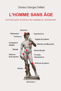 L'Homme Sans ge 2020: Comment gurir et prvenir les maladies du vieillissement