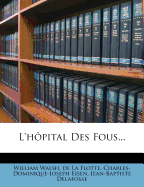 L'Hopital Des Fous...