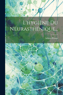 L'Hygiene Du Neurasthenique...