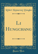 Li Hungchang (Classic Reprint)