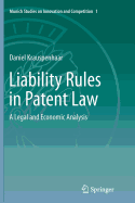 Liability Rules in Patent Law: A Legal and Economic Analysis