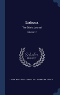 Liahona: The Elder's Journal; Volume 12