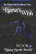 Liana's Wish: Book 1: Liana Saves Huldi