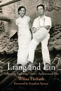 Liang and Lin: Partners in Exploring China's Architectural Past