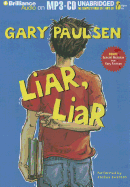 Liar, Liar - Paulsen, Gary, and Swanson, Joshua (Read by)