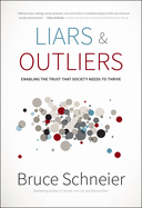 Liars and Outliers: Enabling the Trust That Society Needs to Thrive