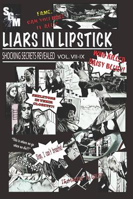 Liars in Lipstick: Volumes VII-IX - Fechter, Juliette, and Jones, Jon Paul