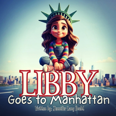 Libby Goes to Manhattan - Lang Boehl, Jennifer