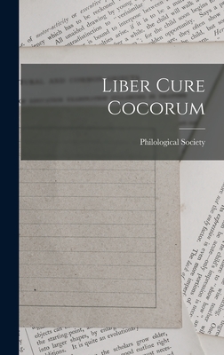 Liber Cure Cocorum - Philological Society (Great Britain) (Creator)