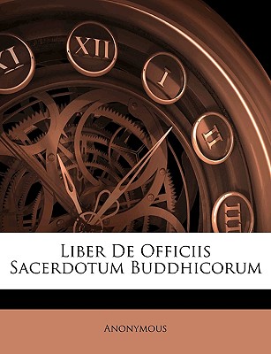Liber de Officiis Sacerdotum Buddhicorum - Anonymous