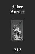 Liber Lucifer: The Light Bringer or Divine Androgyne: Set, Saturn, Satan