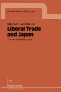 Liberal Trade and Japan: The Incompatibility Issue