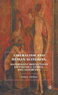 Liberalism and Human Suffering: Materialist Reflections on Politics, Ethics, and Aesthetics