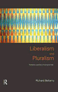 Liberalism and Pluralism: Towards a Politics of Compromise