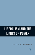 Liberalism and the Limits of Power