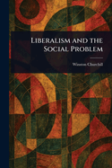 Liberalism and the Social Problem