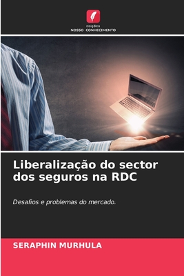 Liberaliza??o do sector dos seguros na RDC - Murhula, Seraphin