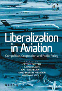 Liberalization in Aviation: Competition, Cooperation and Public Policy