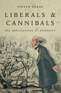 Liberals and Cannibals: The Implications of Diversity