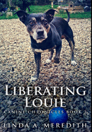 Liberating Louie: Premium Hardcover Edition