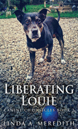 Liberating Louie: The Road To Rutland