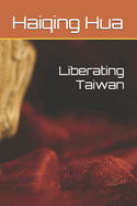 Liberating Taiwan