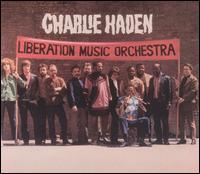 Liberation Music Orchestra - Charlie Haden & the Liberation Music Orchestra