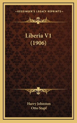 Liberia V1 (1906) - Johnston, Harry, Sir, and Stapf, Otto