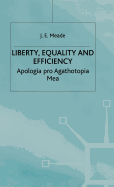 Liberty, Equality and Efficiency: Apologia pro Agathotopia Mea