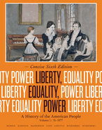Liberty, Equality, Power, Volume 1: A History of the American People: To 1877