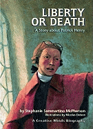 Liberty or Death: A Story about Patrick Henry