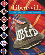 Libertyville: Where Liberty Dwells, There Is My Country