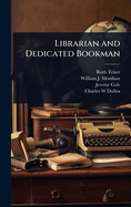 Librarian and Dedicated Bookman