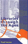 Libraries Through the Ages