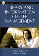 Library and Information Center Management - Stueart, Robert D, and Moran, Barbara B