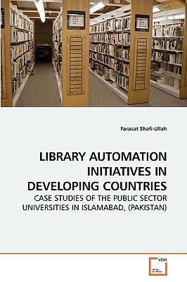 Library Automation Initiatives in Developing Countries - Shafi-Ullah, Farasat