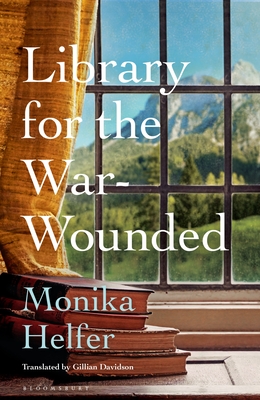 Library for the War-Wounded - Helfer, Monika, and Davidson, Gillian (Translated by)